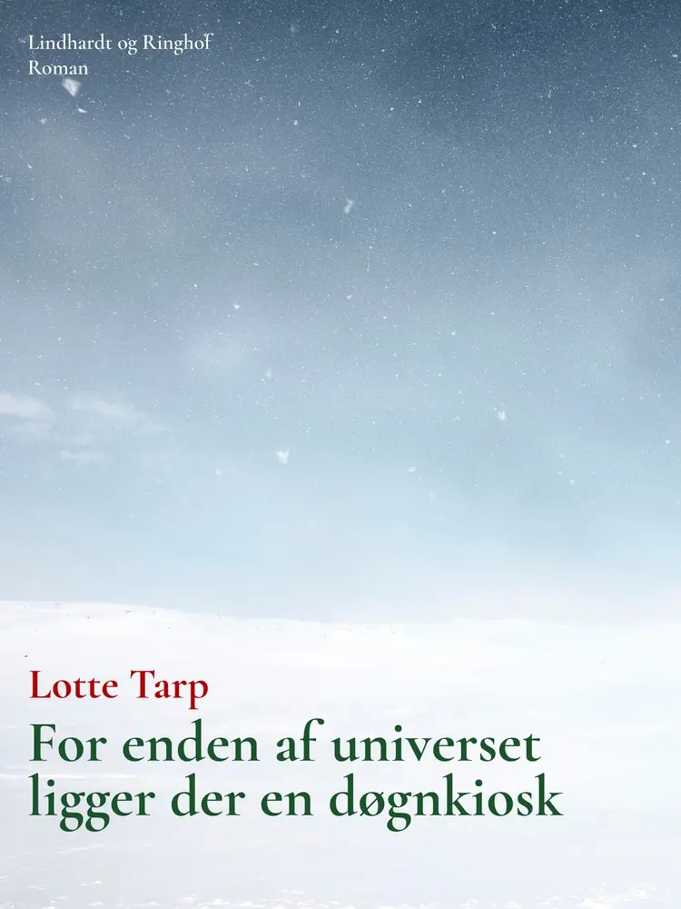 For enden af universet ligger der en døgnkiosk af Lotte Tarp