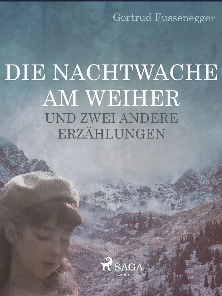 Die Nachtwache am Weiher und zwei andere Erzählungen af Gertrud Fussenegger
