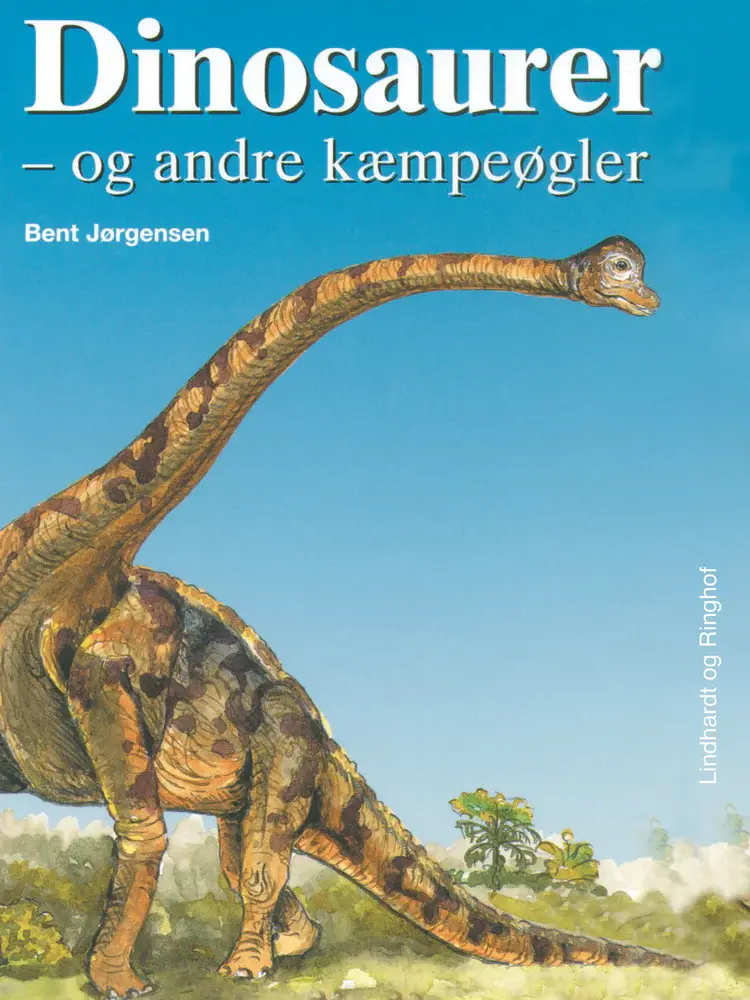 Dinosaurer - og andre kæmpeøgler af Bent Jørgensen