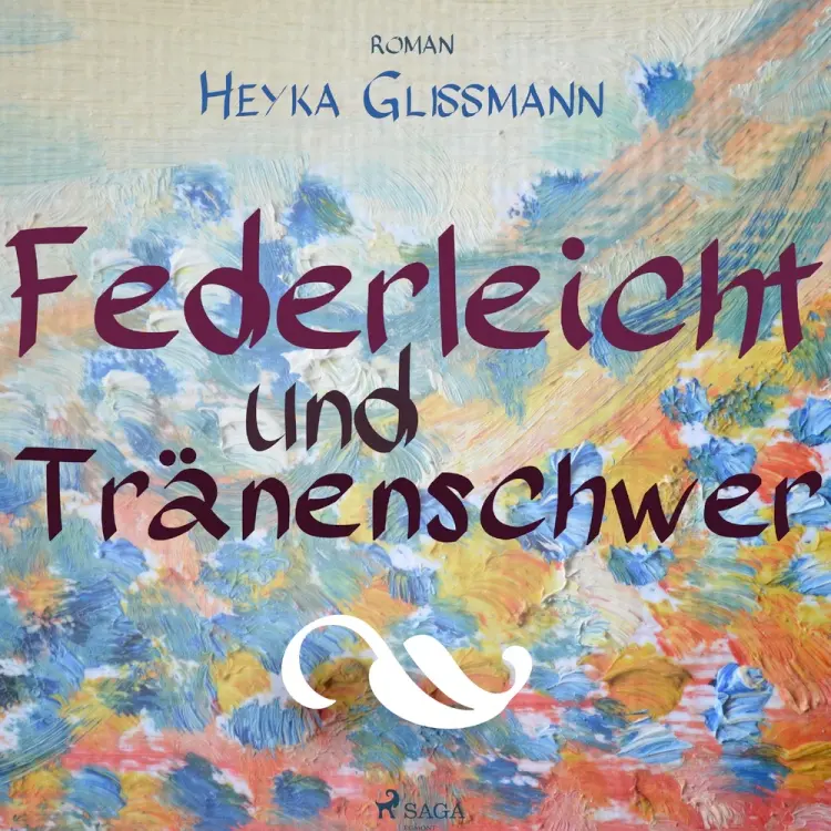 Federleicht und Tränenschwer af Heyka Glissmann