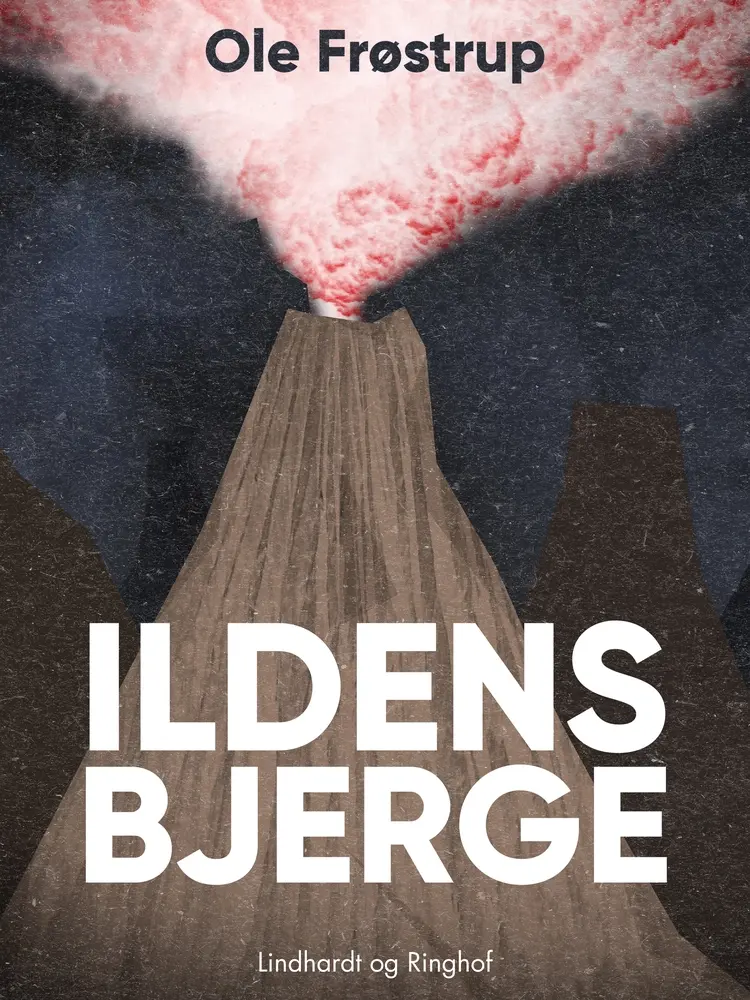 Ildens bjerge af Ole Frøstrup