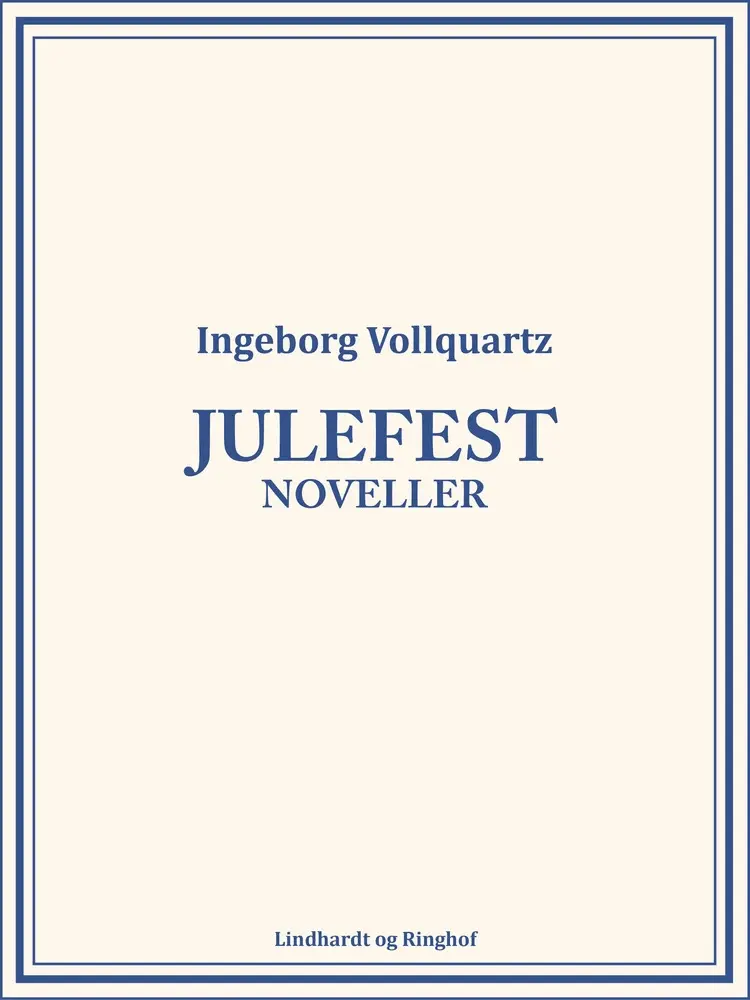 Julefest: Noveller af Ingeborg Vollquartz