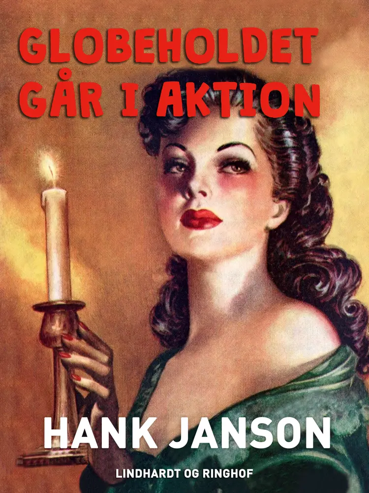 Globeholdet går i aktion af Hank Janson