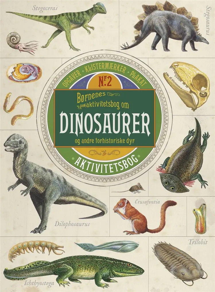 Børnenes aktivitetsbog om dinosaurer og andre forhistoriske dyr af .
