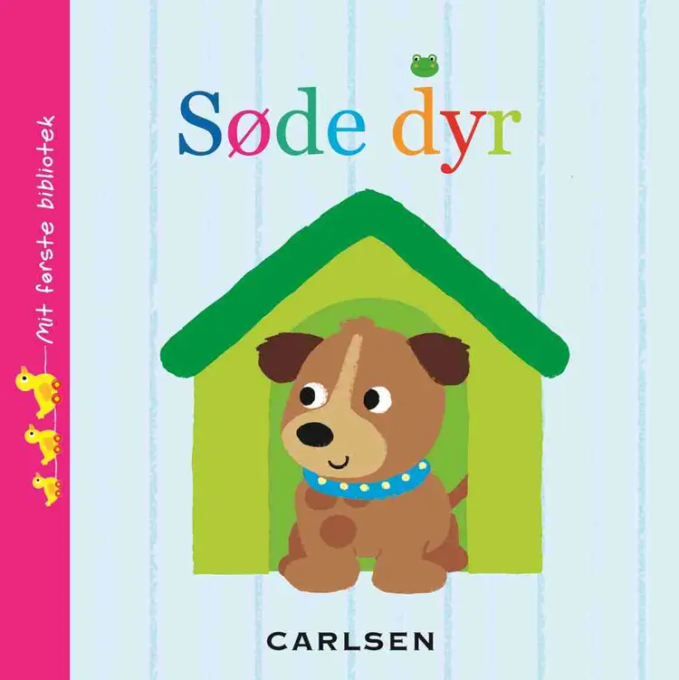 Mit første bibliotek: Søde dyr af .