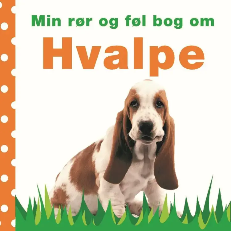 Min rør og føl bog om hundehvalpe af Dawn Sirett