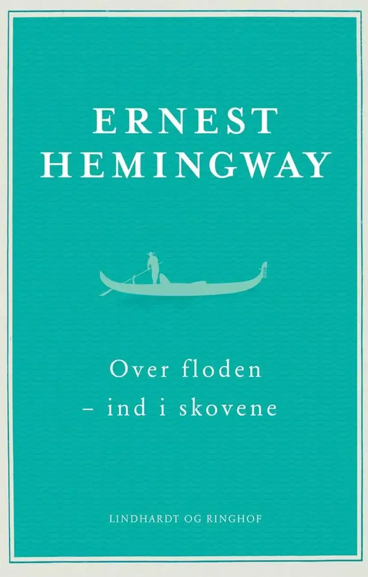 Over floden - ind i skovene af Ernest Hemingway