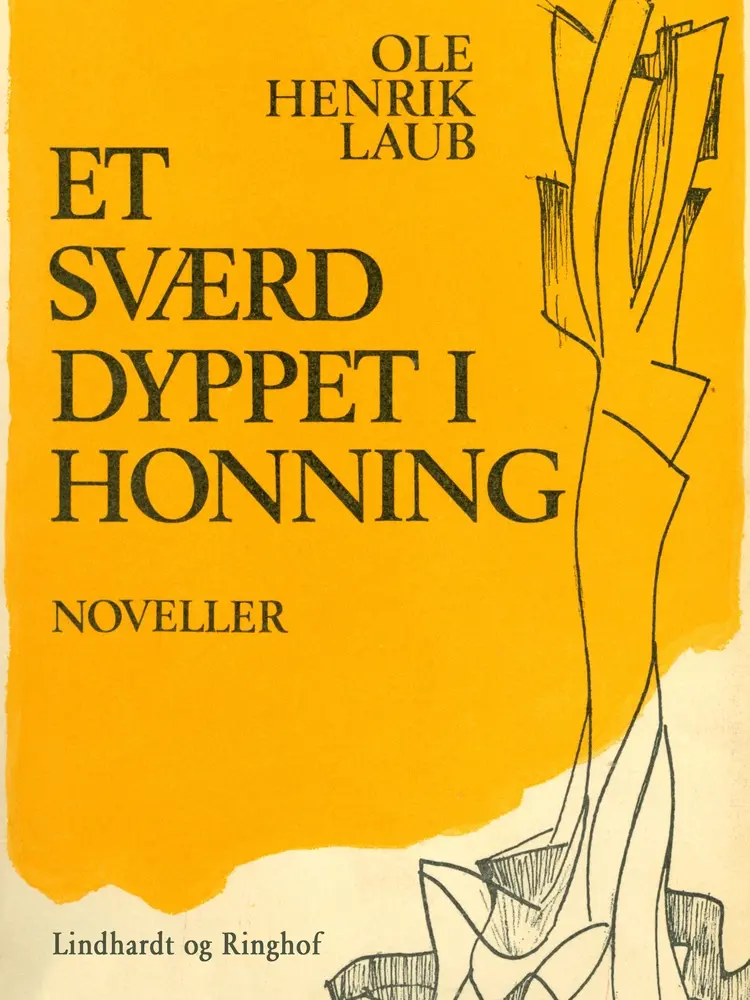 Et sværd dyppet i honning af Ole Henrik Laub