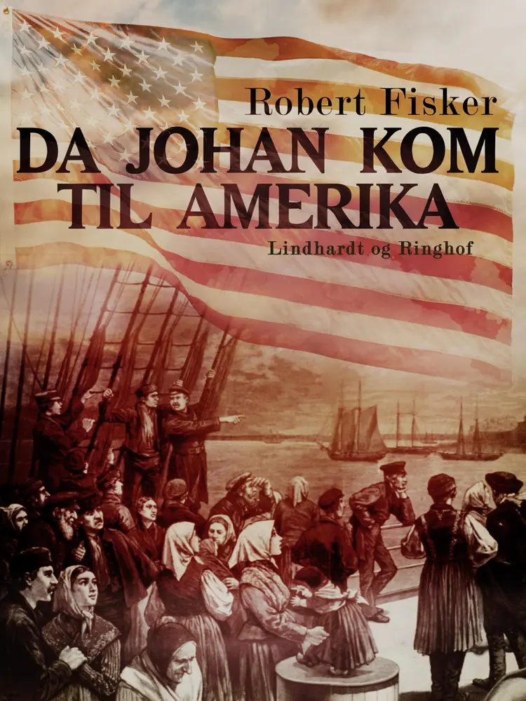 Da Johan kom til Amerika af Robert Fisker