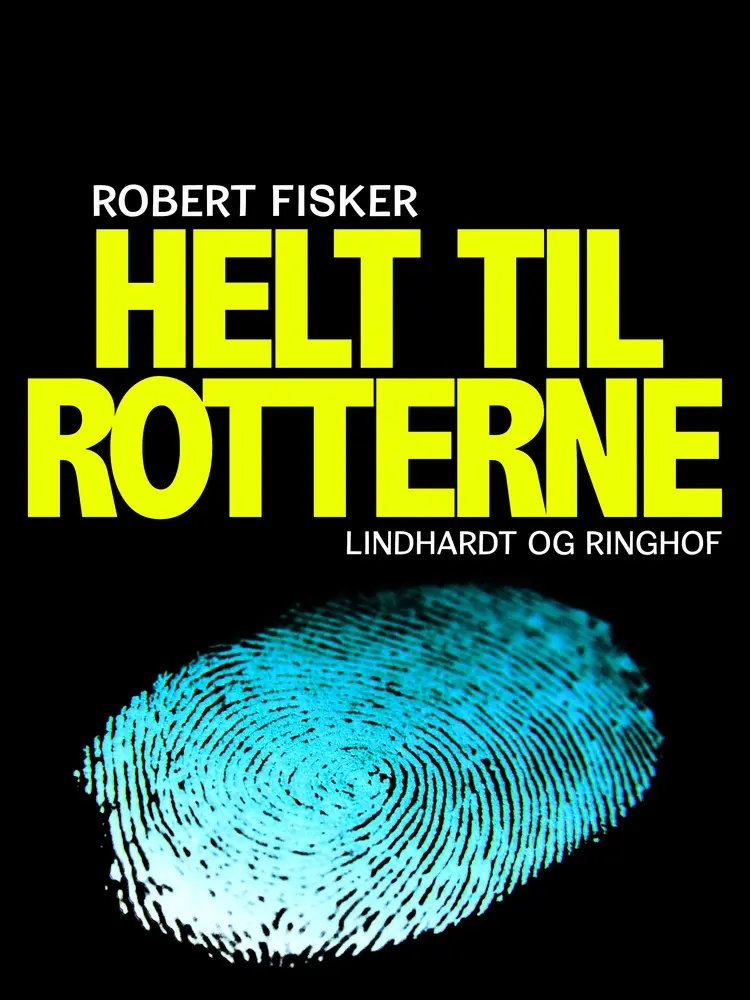 Helt til rotterne af Robert Fisker
