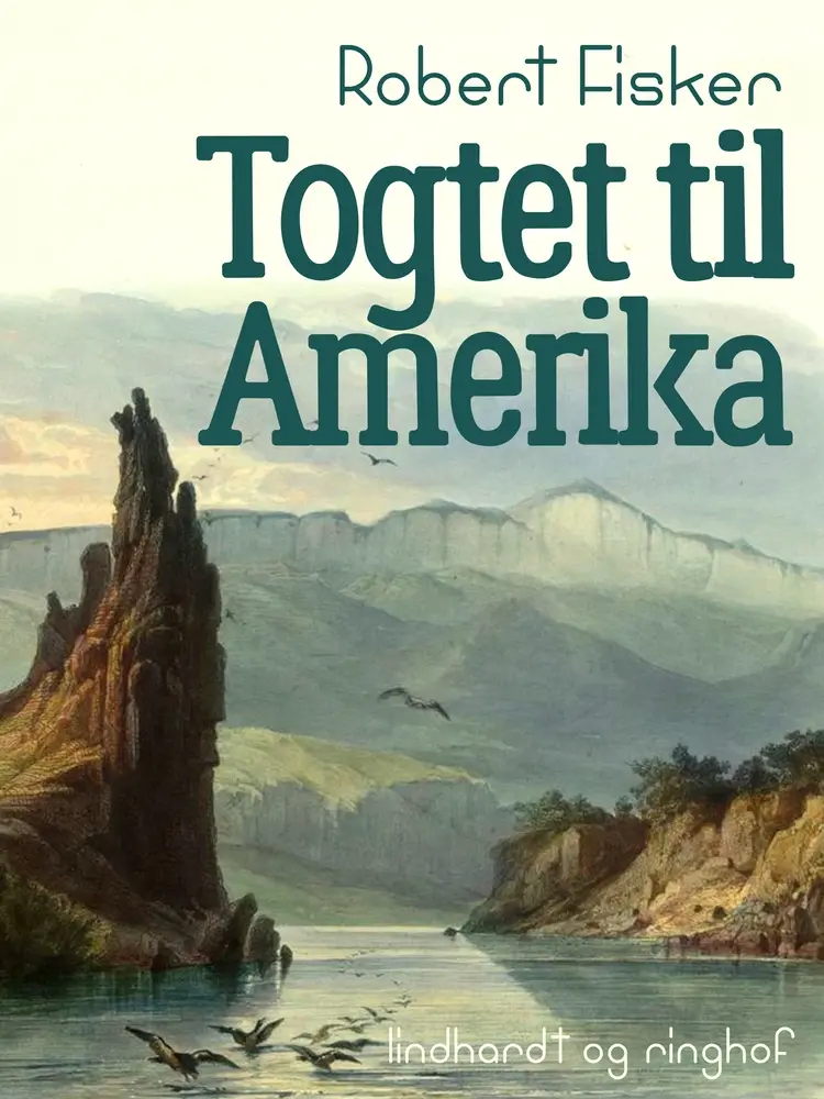 Togtet til Amerika af Robert Fisker