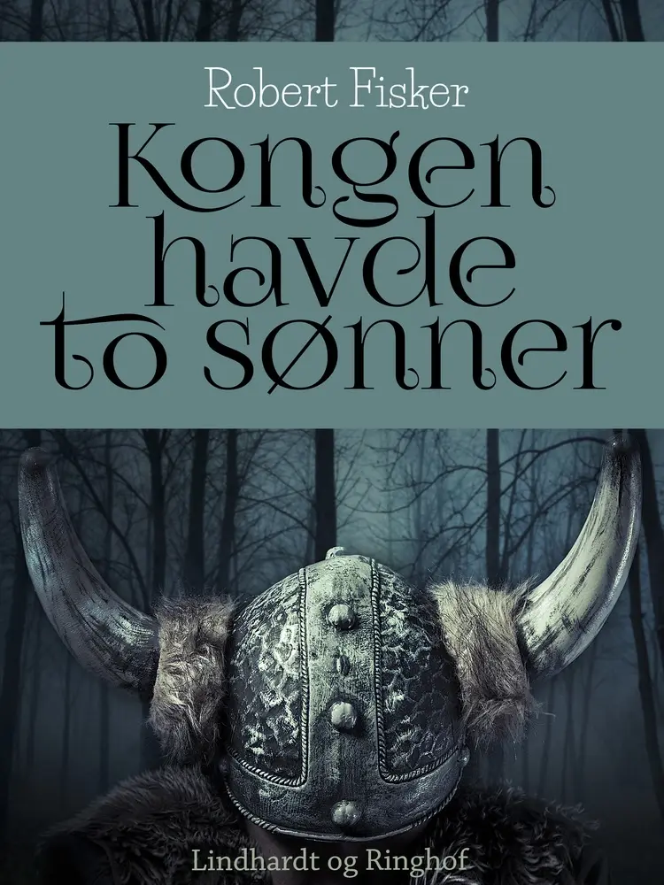 Kongen havde to sønner af Robert Fisker