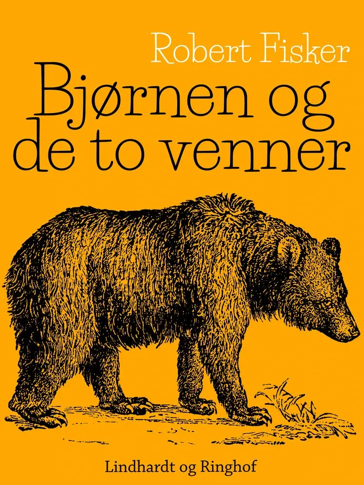 Bjørnen og de to venner af Robert Fisker