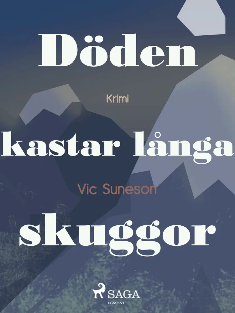 Döden kastar långa skuggor af Vic Suneson