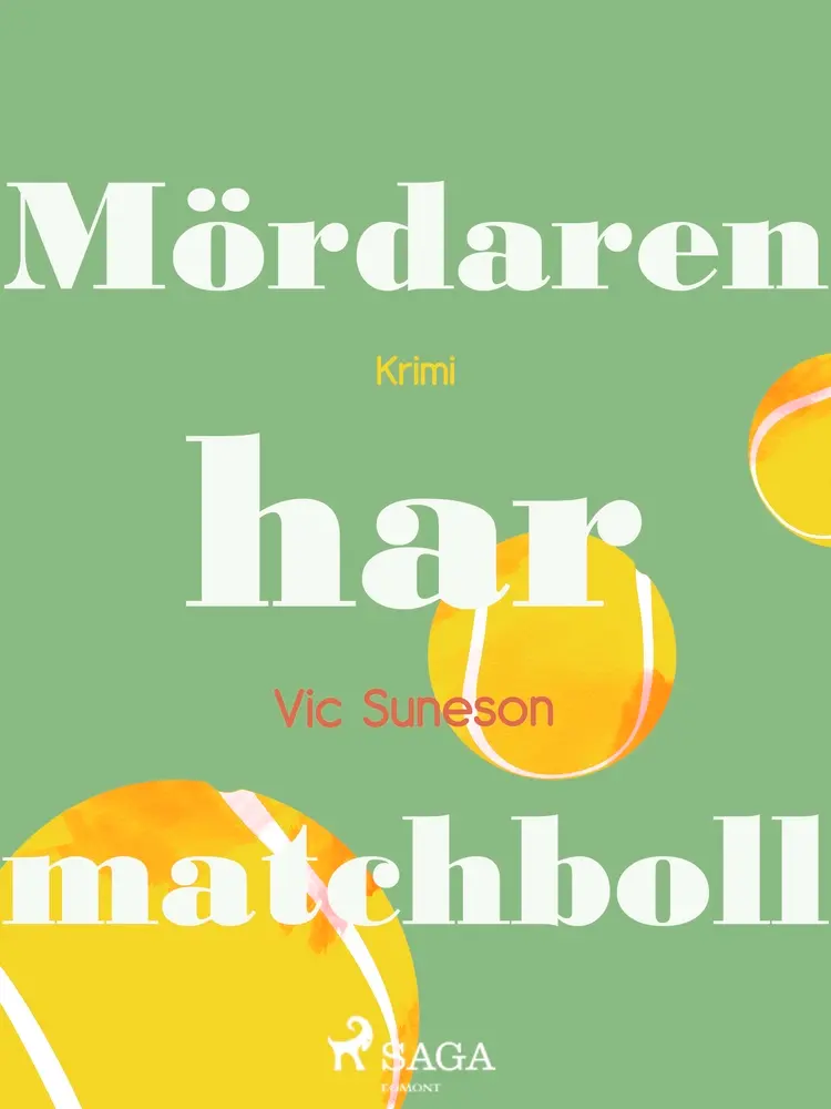 Mördaren har matchboll af Vic Suneson