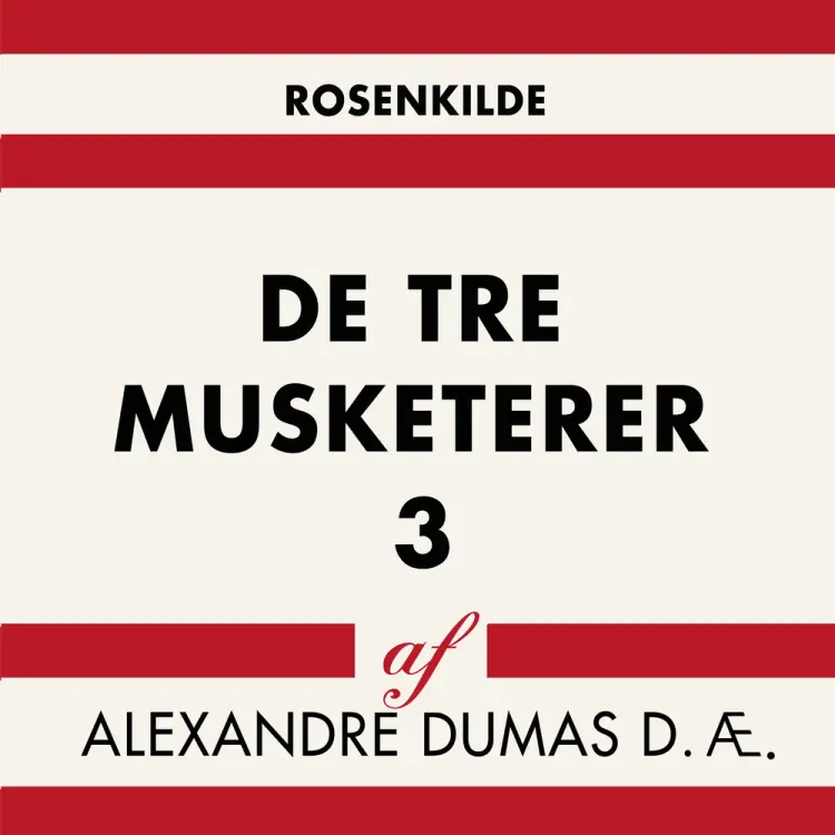 De tre musketerer 3 af Alexandre Dumas D.Æ.