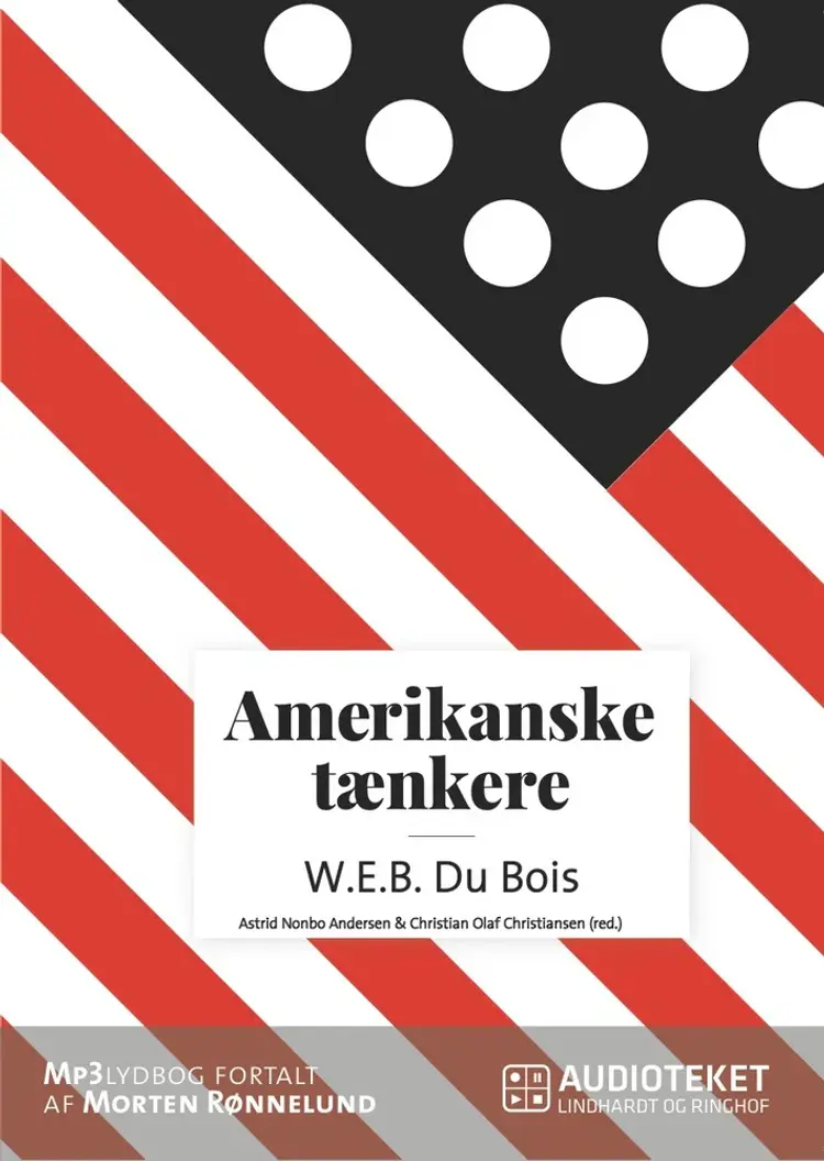 Amerikanske tænkere - W.E.B. Du Bois af Astrid Nonbo Andersen