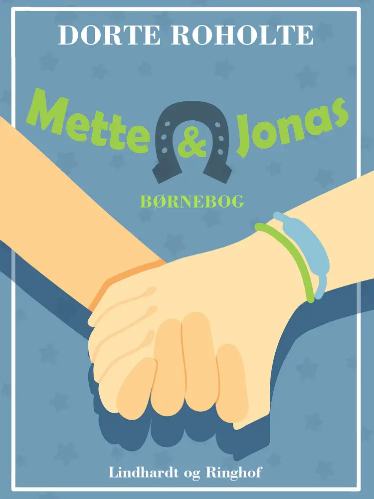 Mette og Jonas af Dorte Roholte