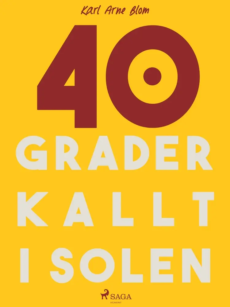40 grader kallt i solen af Karl Arne Blom