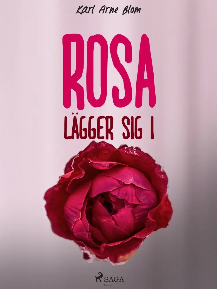 Rosa lägger sig i af Karl Arne Blom