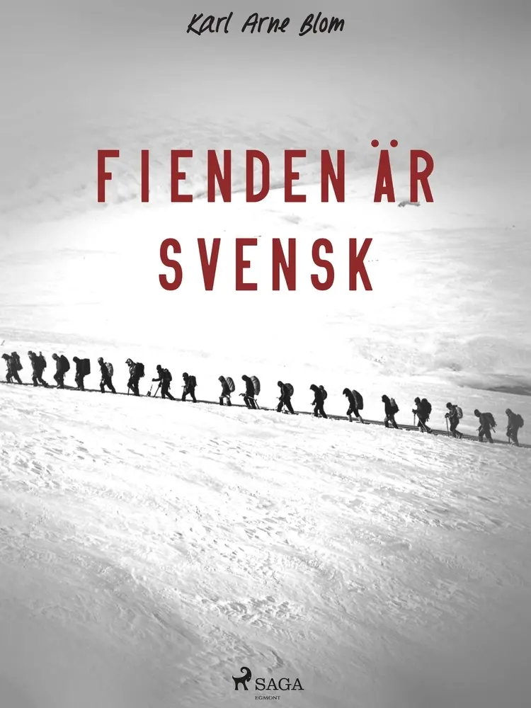 Fienden är svensk af Karl Arne Blom