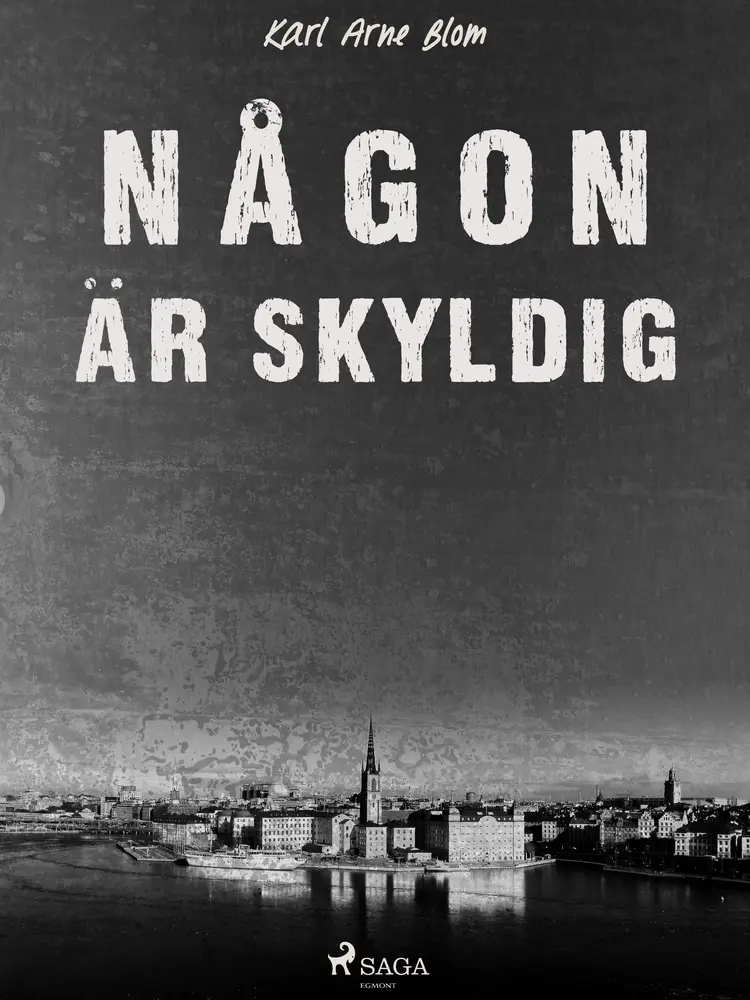 Någon är skyldig af Karl Arne Blom
