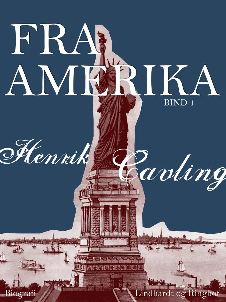 Fra Amerika. Bind 1 af Henrik Cavling