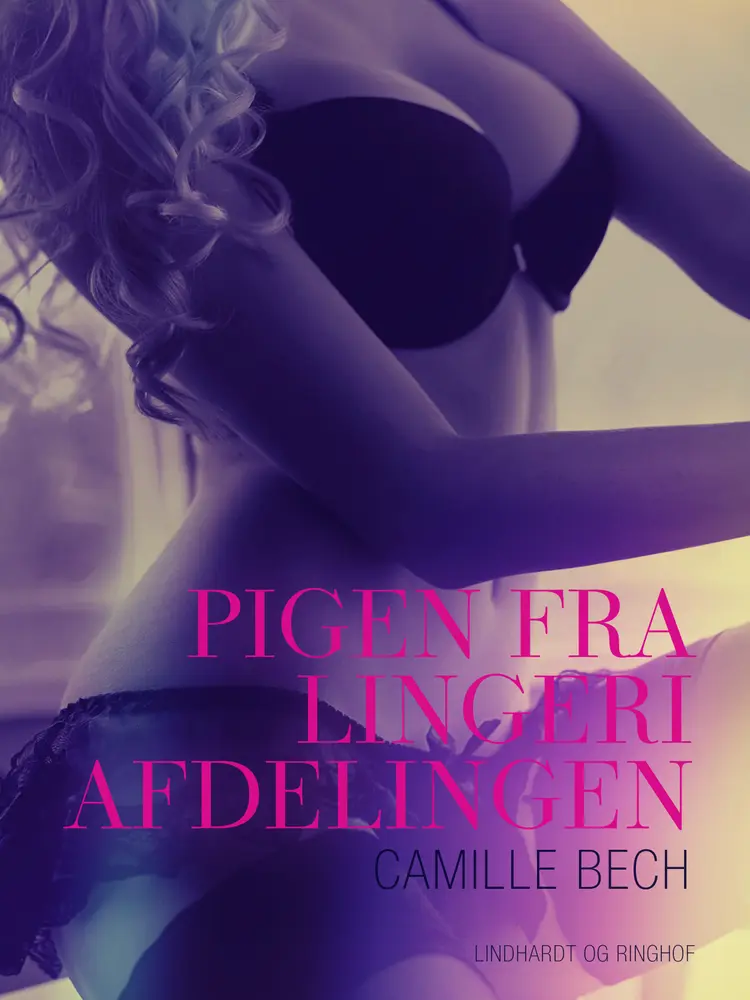 Pigen fra lingeriafdelingen af Camille Bech