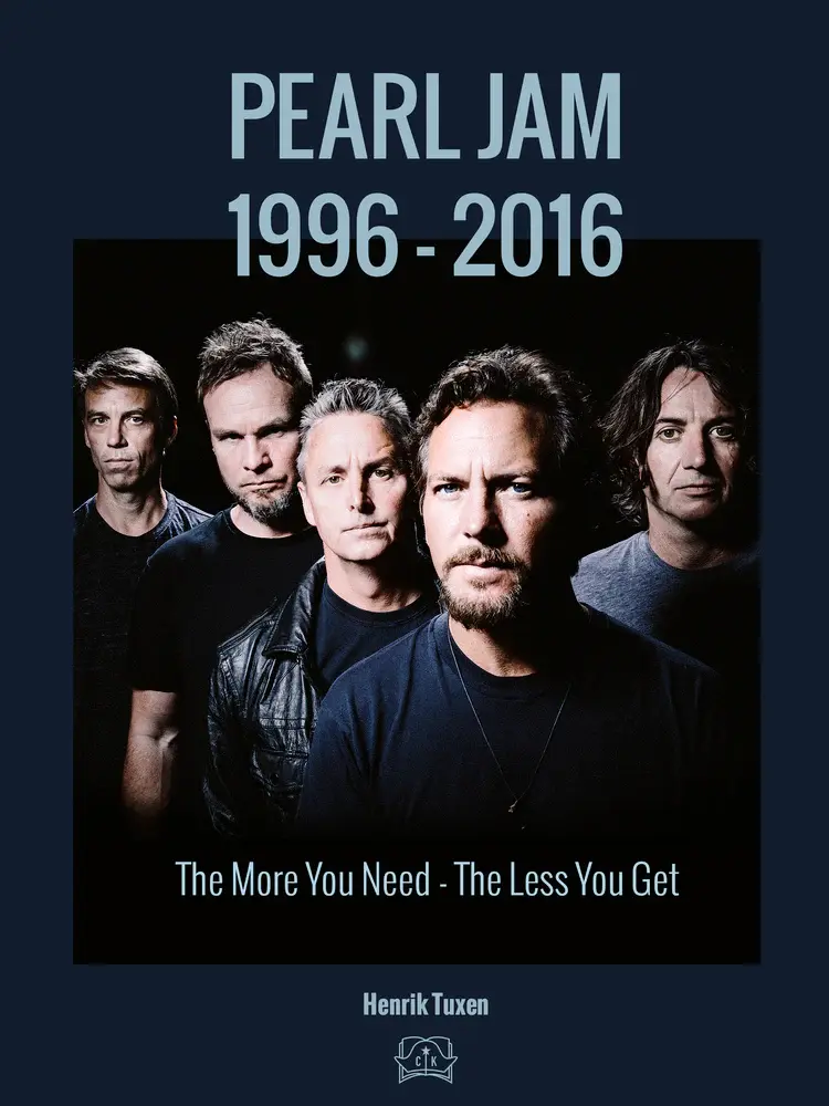 Pearl Jam - The More You Need The Less You Get af Henrik Tuxen