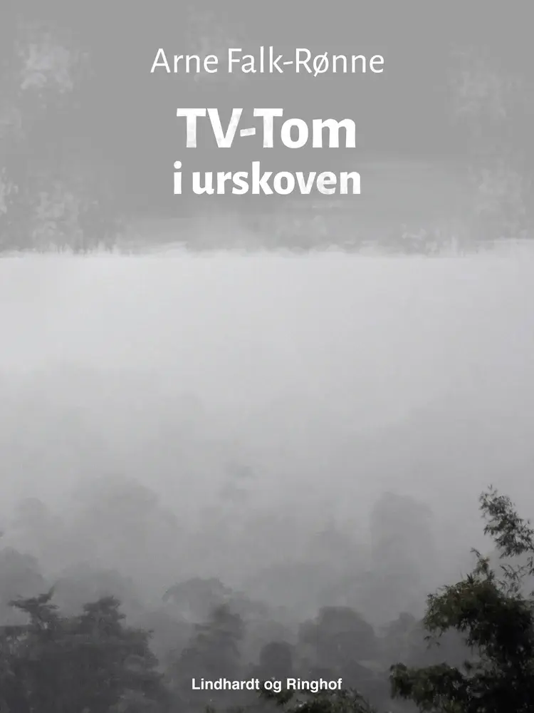 TV-Tom i urskoven af Arne Falk-Rønne