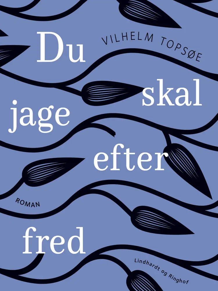 Du skal jage efter fred af Vilhelm Topsøe