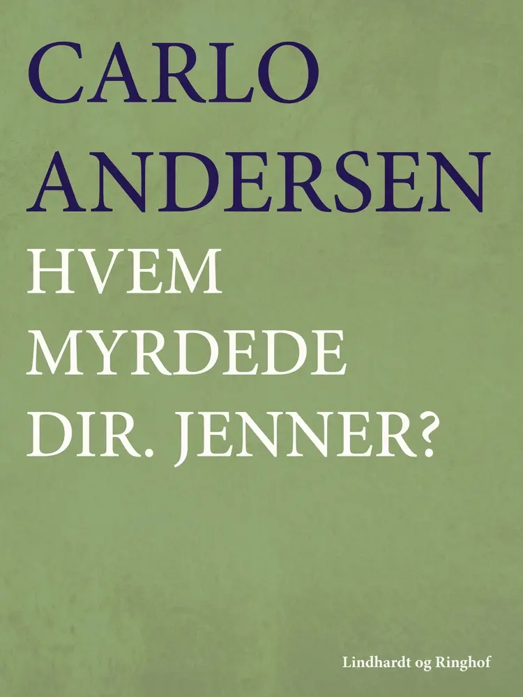 Hvem myrdede dir. Jenner? af Carlo Andersen
