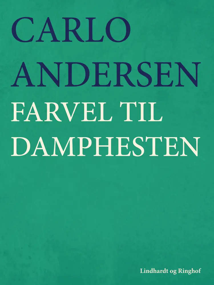 Farvel til damphesten af Carlo Andersen