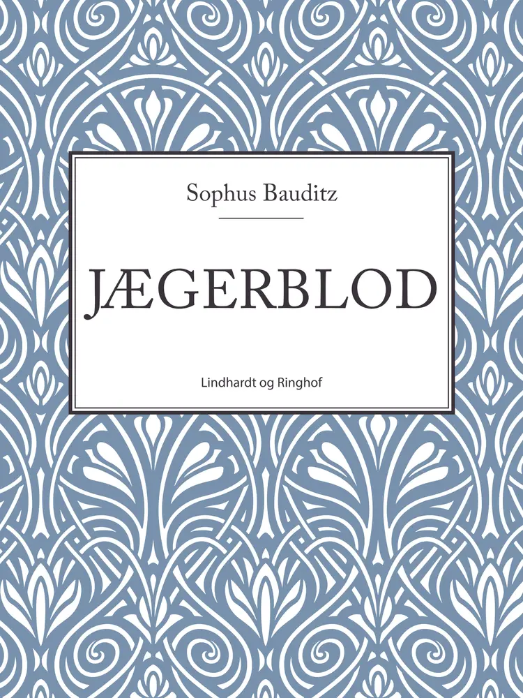 Jægerblod af Sophus Bauditz