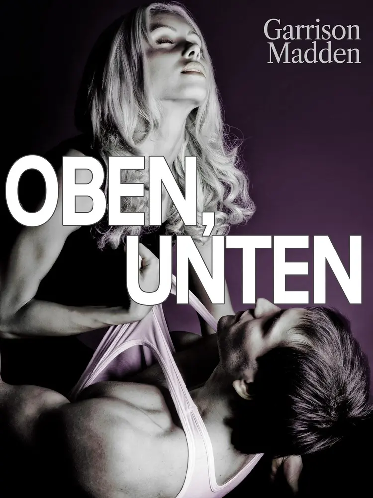 Oben, unten, vorne, hinten af Garrison Madden