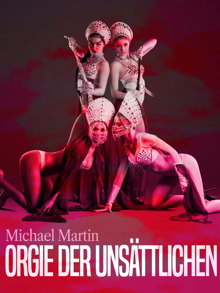 Orgie der Unsättlichen af Michael Martin
