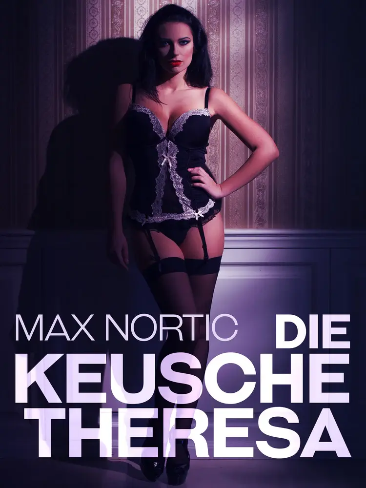 Die keusche Theresa af Max Nortic