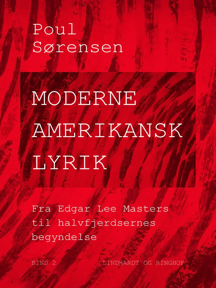 Fra Edgar Lee Masters til halvfjerdsernes begyndelse af Poul Sørensen
