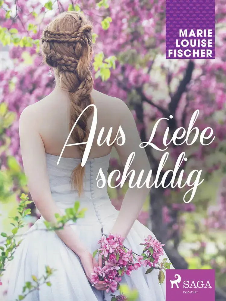Aus Liebe schuldig af Marie Louise Fischer