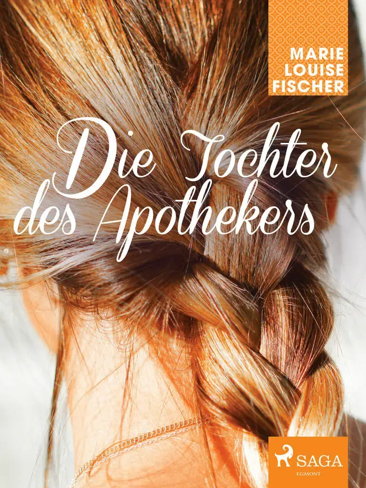 Die Tochter des Apothekers af Marie Louise Fischer