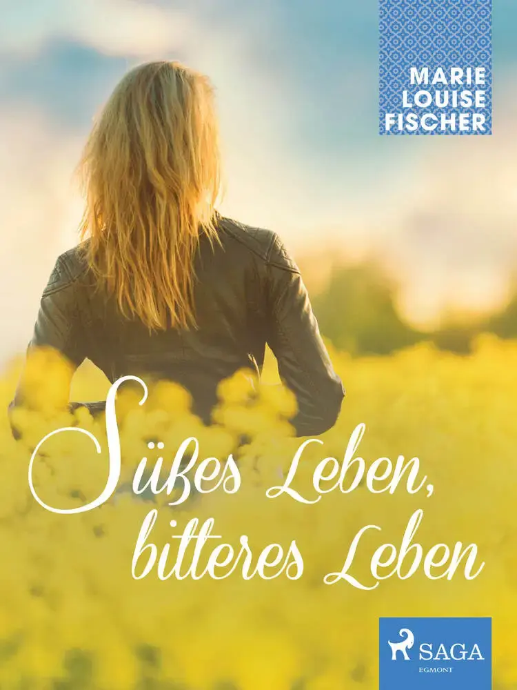 Süßes Leben, bitteres Leben af Marie Louise Fischer