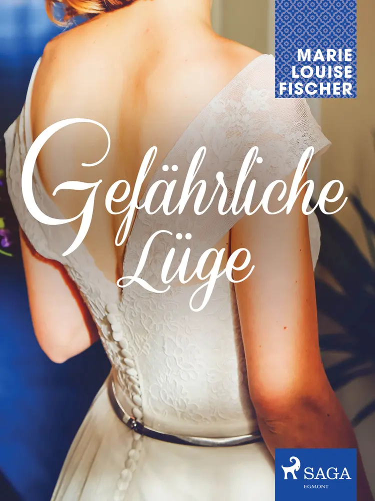 Gefährliche Lüge af Marie Louise Fischer