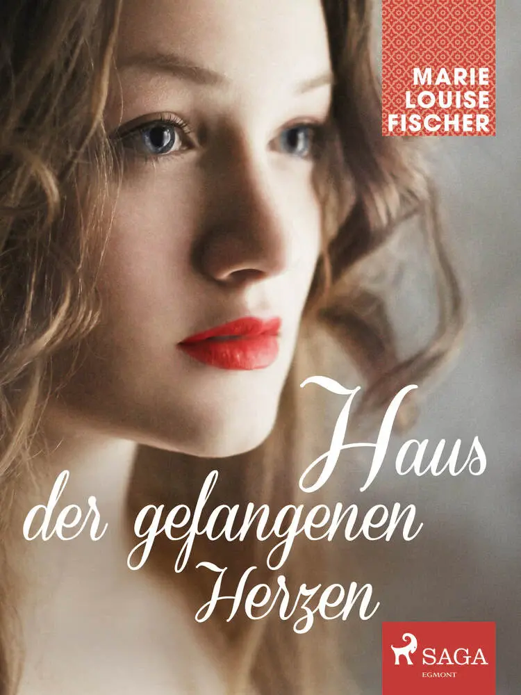 Haus der gefangenen Herzen af Marie Louise Fischer