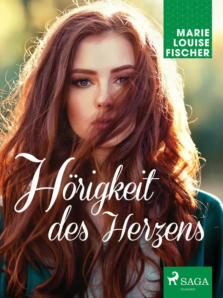 Hörigkeit des Herzens af Marie Louise Fischer