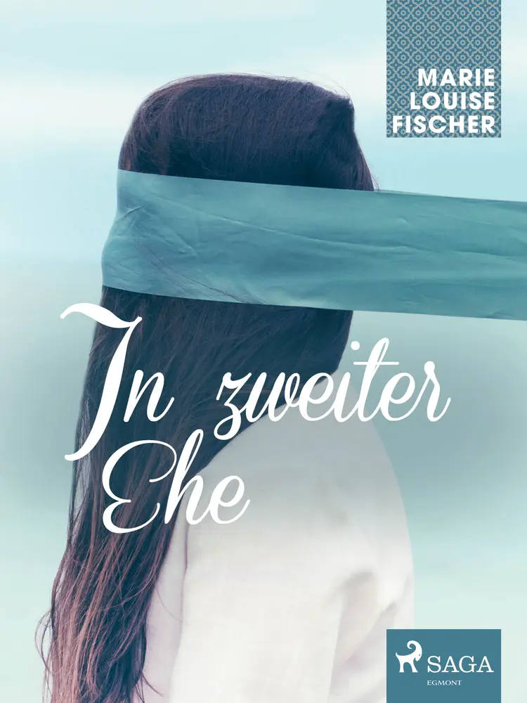 In zweiter Ehe af Marie Louise Fischer