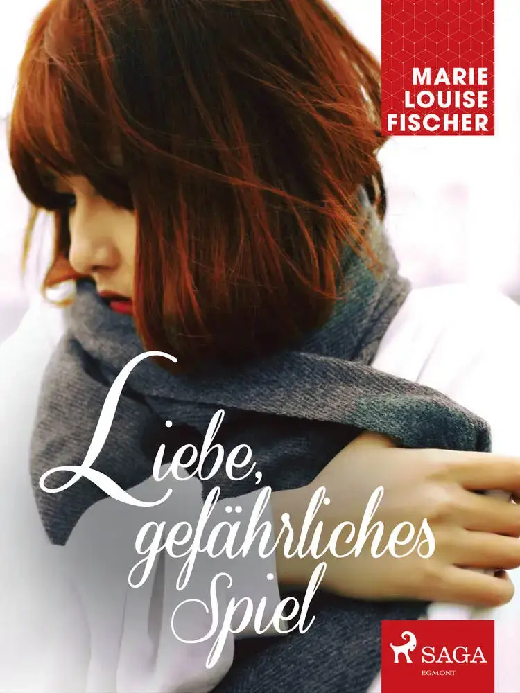 Liebe, gefährliches Spiel af Marie Louise Fischer