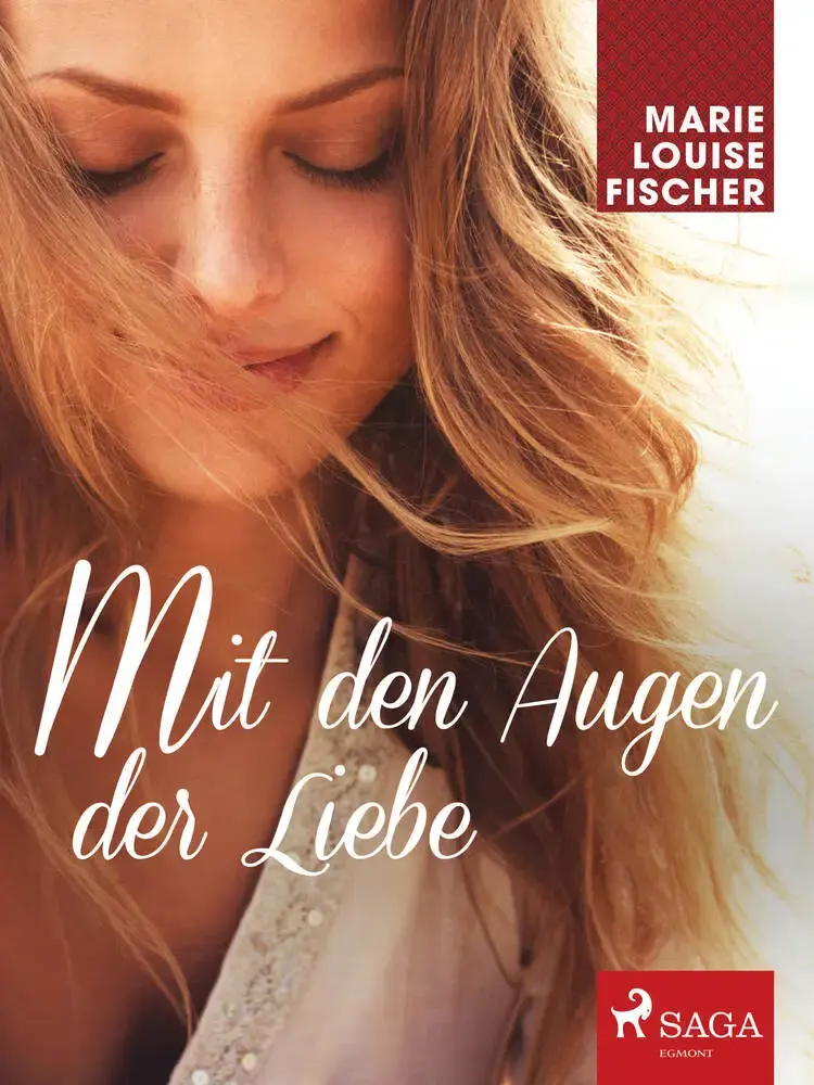 Mit den Augen der Liebe af Marie Louise Fischer