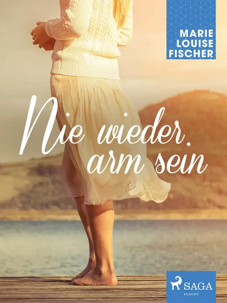 Nie wieder arm sein af Marie Louise Fischer