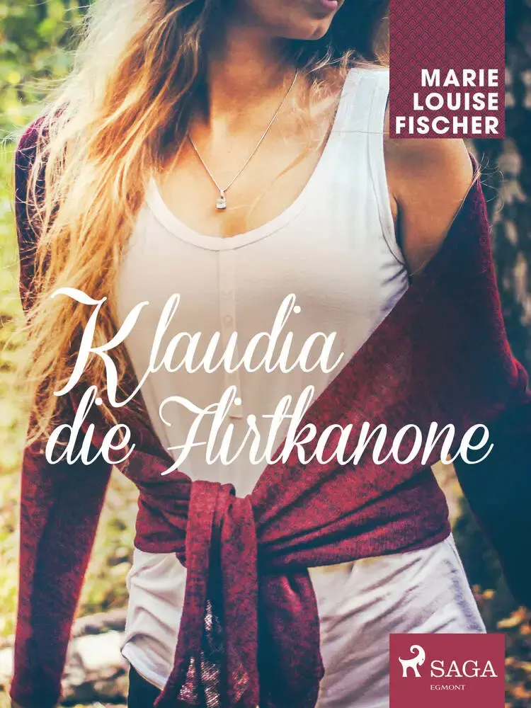 Klaudia die Flirtkanone af Marie Louise Fischer