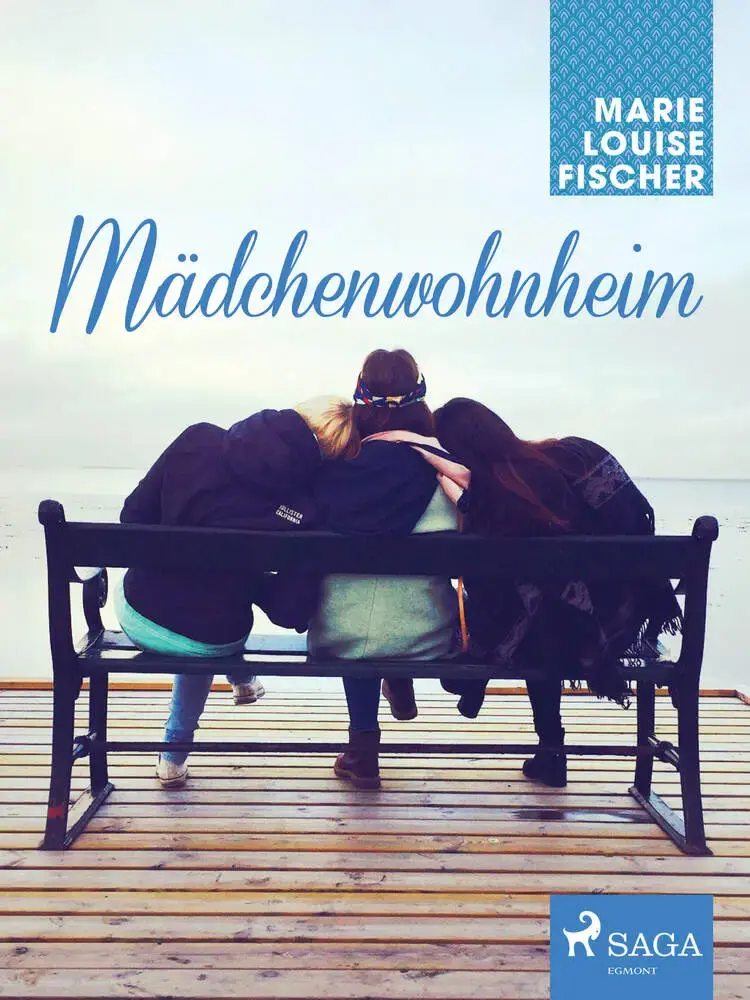 Mädchenwohnheim af Marie Louise Fischer